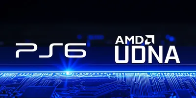 PlayStation 6 (PS6)にはAMDの UDNA GPU を搭載。UDNA搭載のRade...