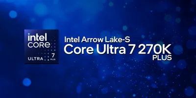 Core Ultra 7 270K Plusのベンチマークが登場。性能は5%向上に留まる