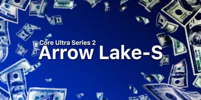 Arrow Lake-S世代 Core Ultra 200S 無印版の価格やラインアップが判明。